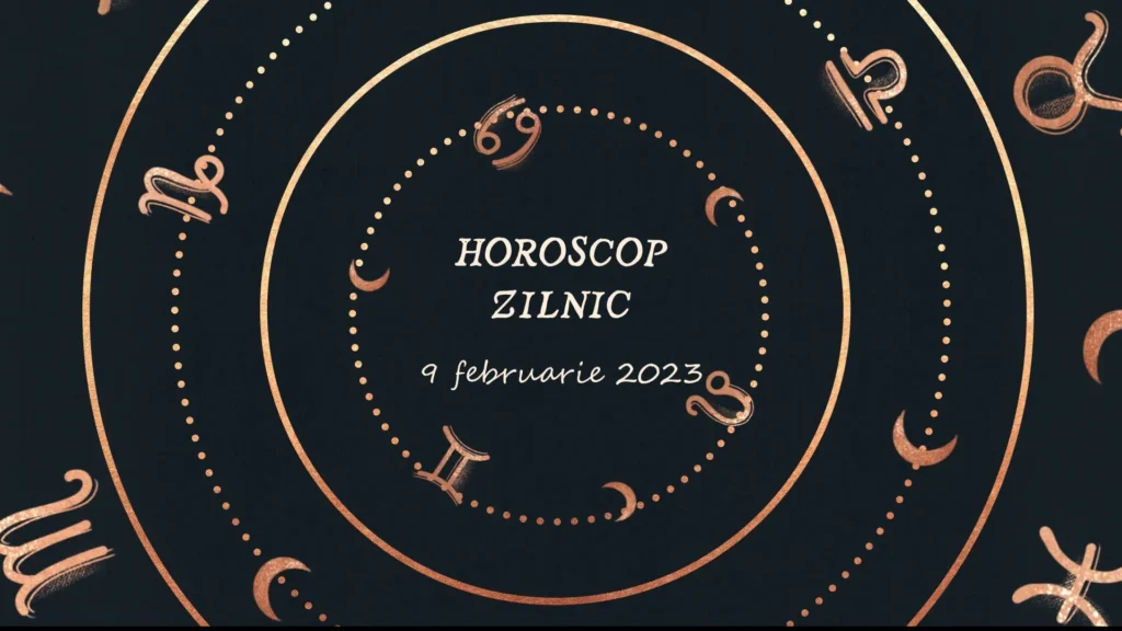 Horoscop zilnic 9 februarie 2023